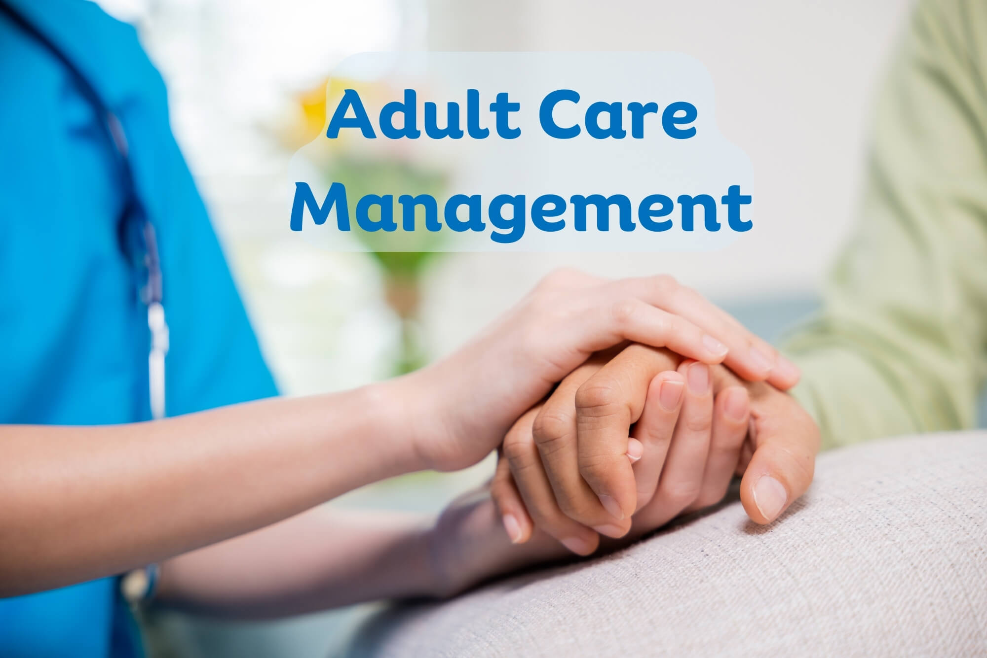 Adult Care Management