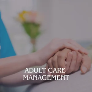 Adult Care Management