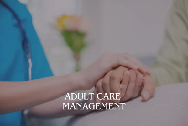 Adult Care Management