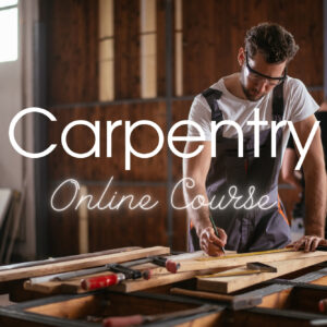 Carpentry Online Course