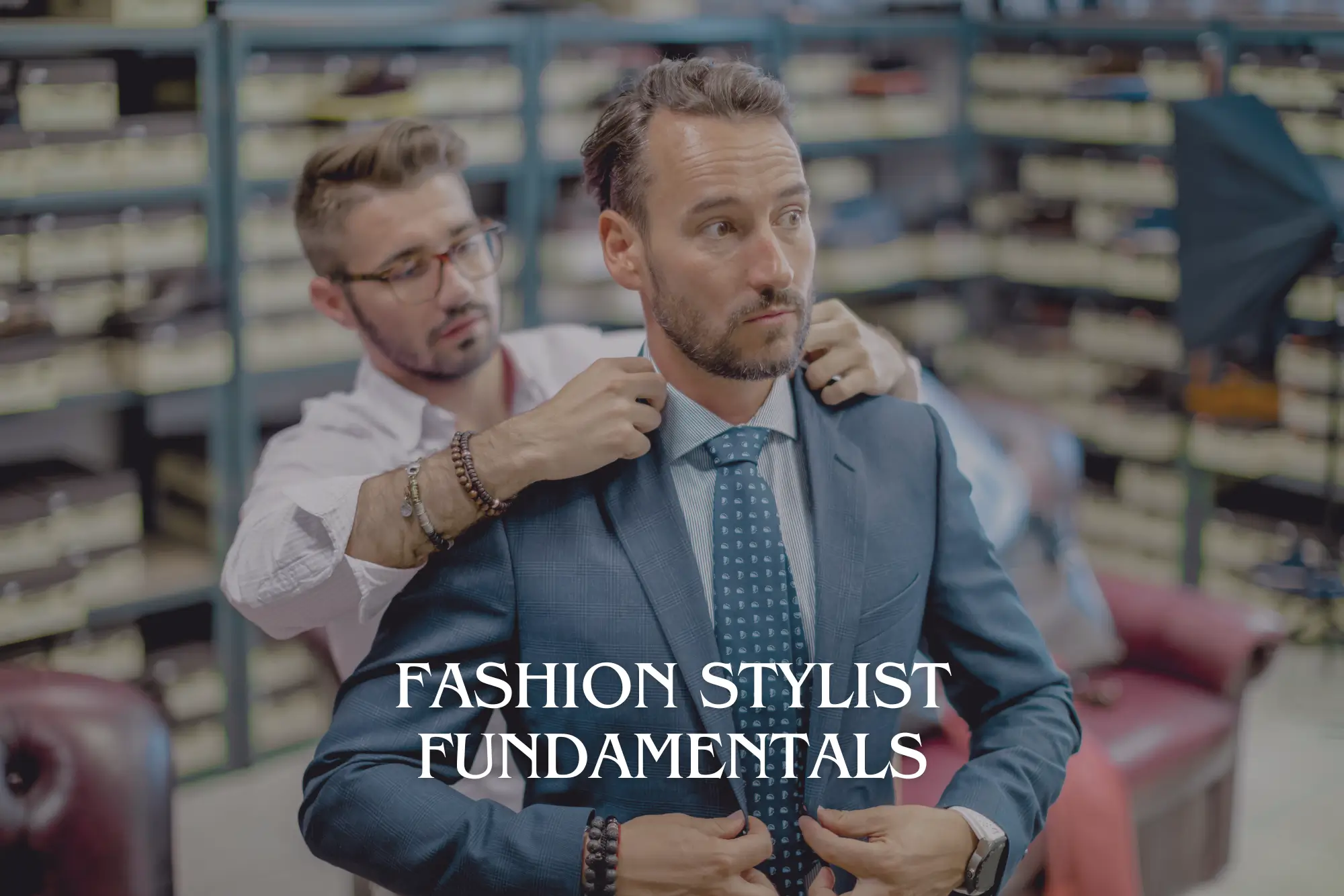 Fashion Stylist Fundamentals