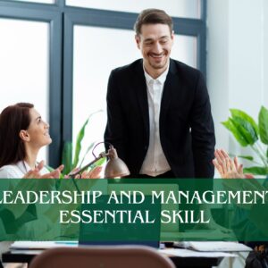 Leadership and Management Essential Skill