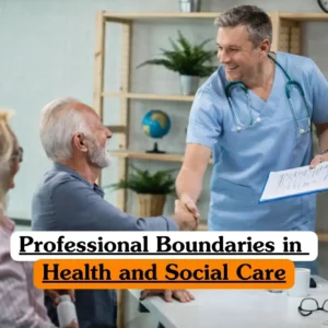 Professional Boundaries in Health and Social Care course banner with healthcare professional in light blue scrubs and stethoscope shaking hands with older adult at table holding clipboard with papers while another person sits beside shelves with plants globe and decorative items in background.