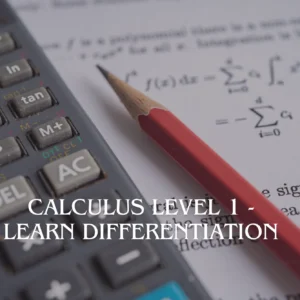 Calculus Level 1 - Learn Differentiation