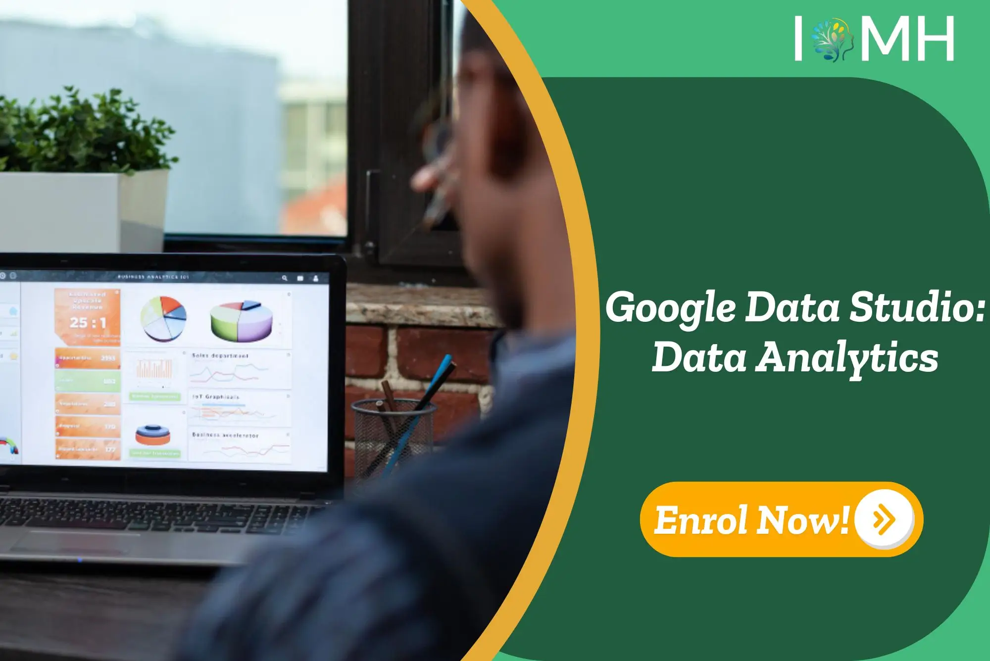 Person analyses charts on a laptop; banner promotes Google Data Studio: Data Analytics course.