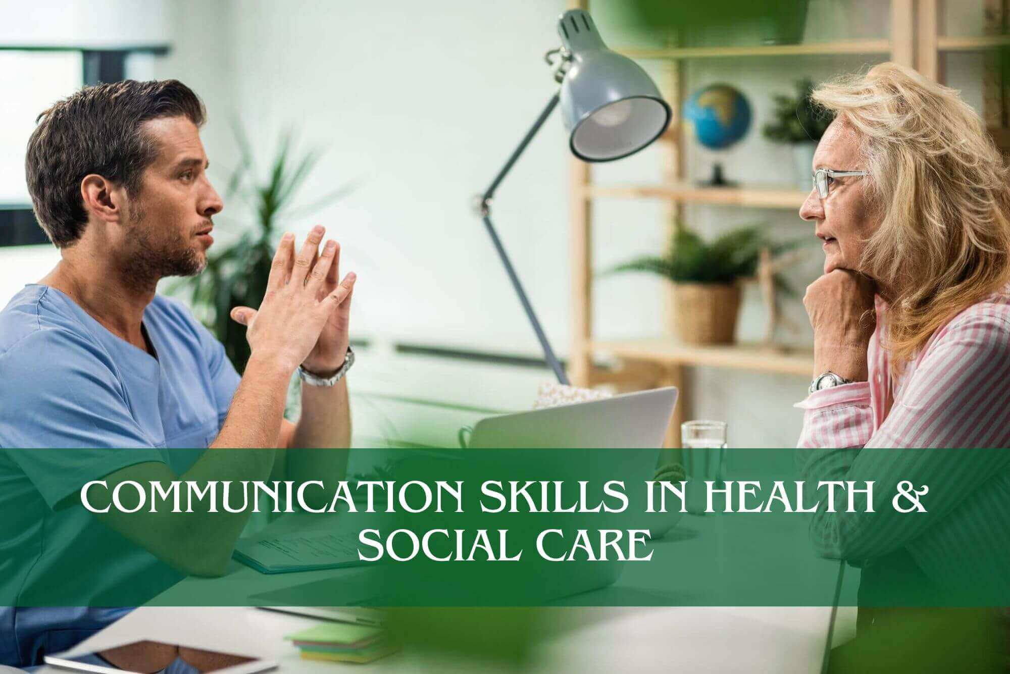 Communication Skills in Health & Social Care