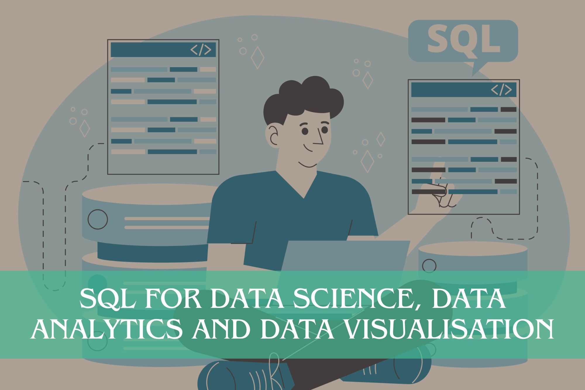 SQL for Data Science, Data Analytics and Data Visualisation