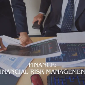 Finance: Financial Risk Management