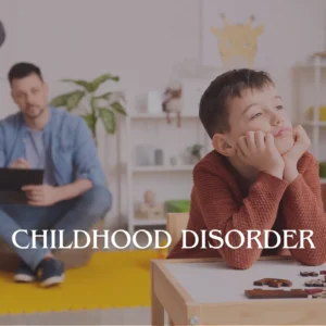 Childhood Disorder