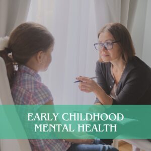 Early Childhood Mental Health