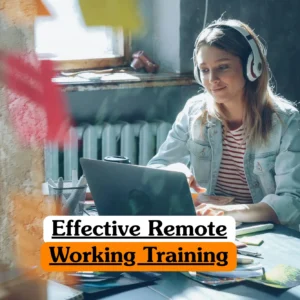 A young woman wearing over-ear headphones smiles while working on her laptop at a desk, with text overlay reading "Effective Remote Working Training."