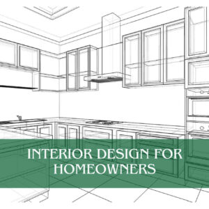 Interior Design for Homeowners