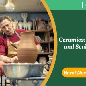 Ceramics student shaping clay on a wheel in an art studio; banner highlights UK-based IOMH Ceramics: pottery and sculpting course.