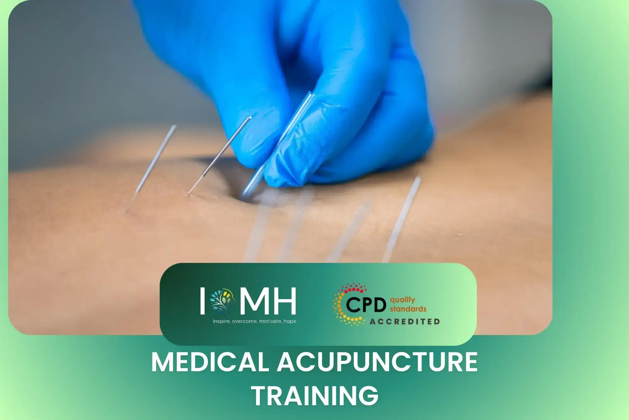Medical Acupuncture Training banner with healthcare professional in gloves performing acupuncture needle insertion on patient.