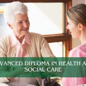 Advanced Diploma in Health and Social Care