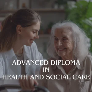 A caring interaction between a young nurse or caregiver and an elderly woman, illustrating the Advanced Diploma in Health and Social Care program.