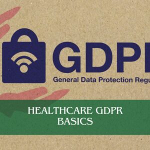 Healthcare GDPR Basics
