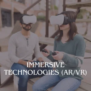 Immersive Technologies (AR/VR)