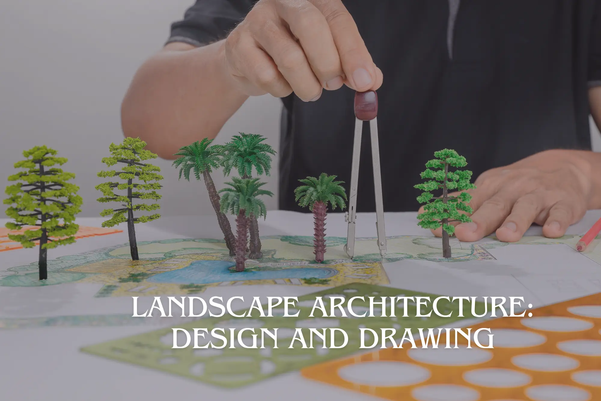 This image represents Landscape Architecture: Design and Drawing