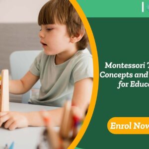 Montessori Teaching Concepts and Principles for Educators