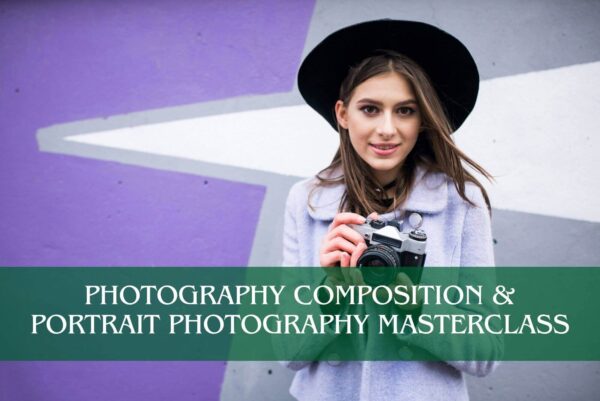 Photography Composition & Portrait Photography Masterclass