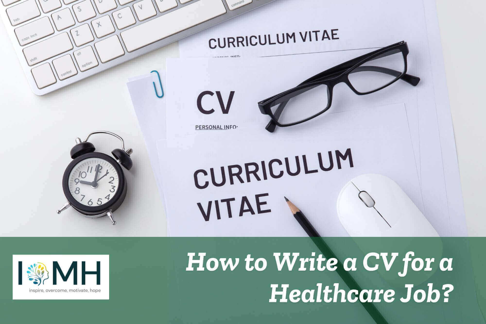 How to Write a CV for a Healthcare Job?