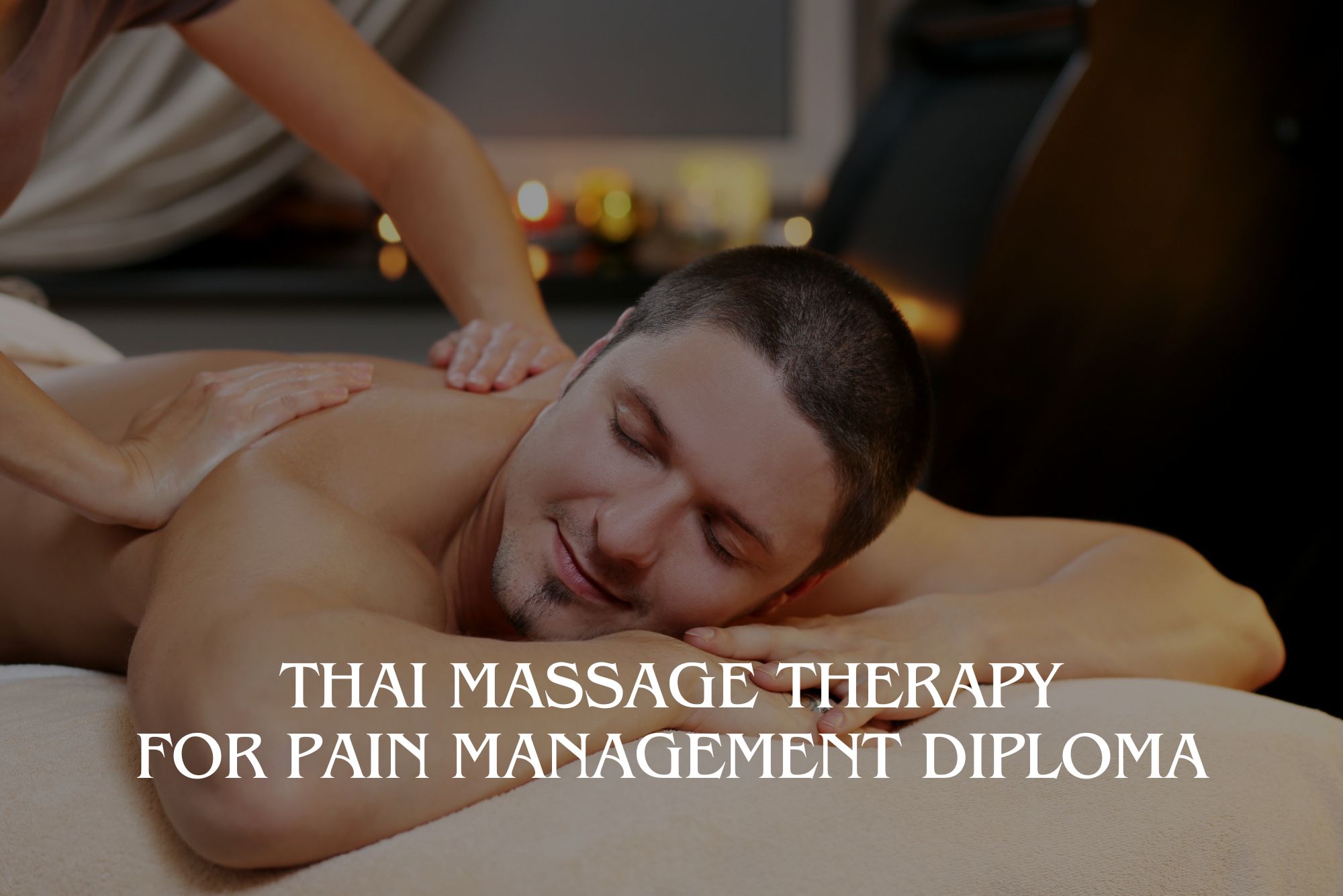 Thai Massage Therapy for Pain Management Diploma