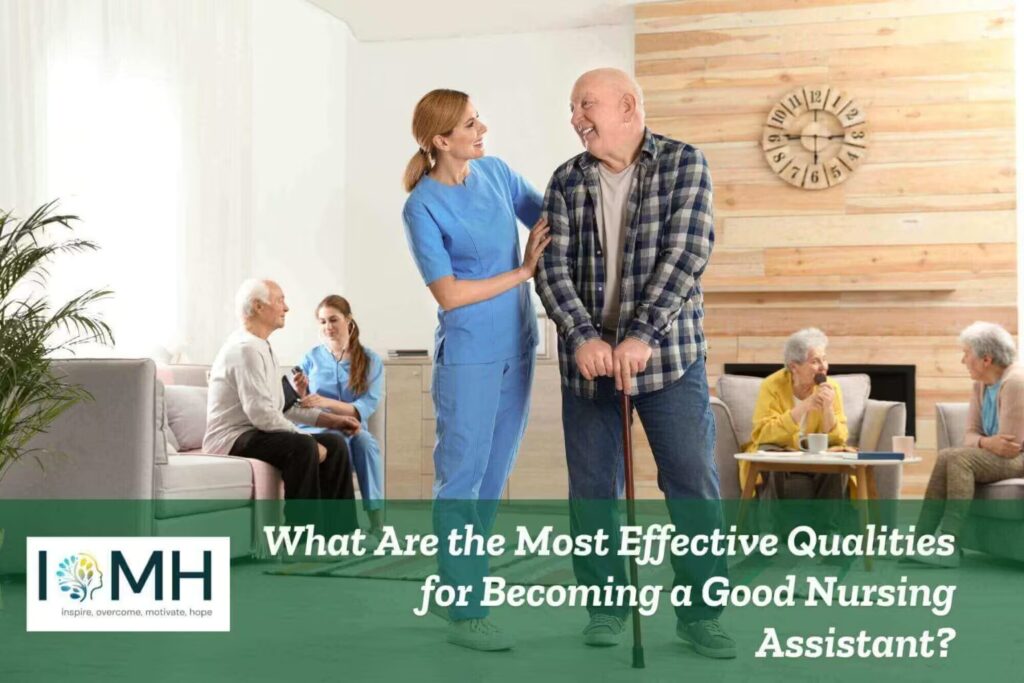What-Are-the-Most-Effective-Qualities-for-Becoming-a-Good-Nursing-Assistant