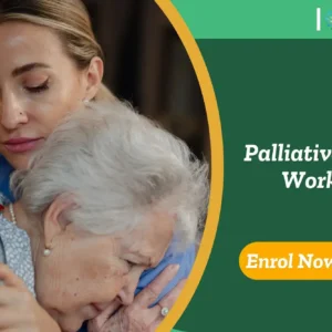 Carer comforting elderly woman; banner promotes Palliative Care Worker course.