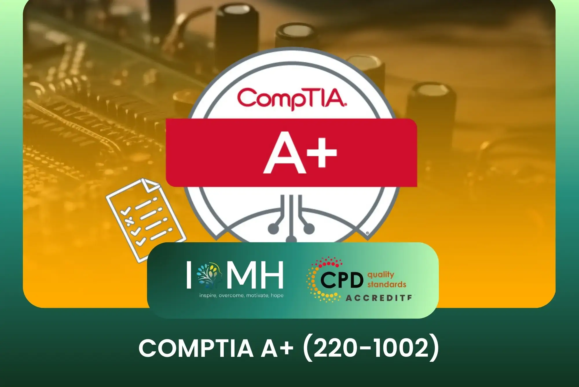 CompTIA A+ 220-1002 certification banner with red and white badge, checklist icon, and CPD accreditation logos over computer motherboard background.
