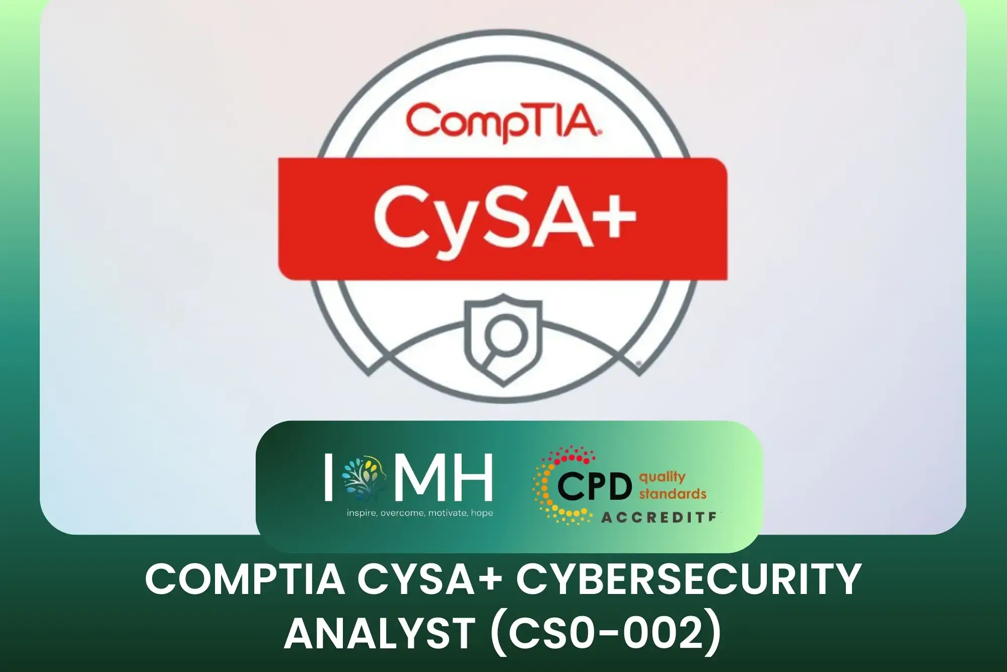 CompTIA CySA+ Cybersecurity Analyst CS0-002 certification banner with shield icon and CPD accreditation logos promoting professional cybersecurity training.
