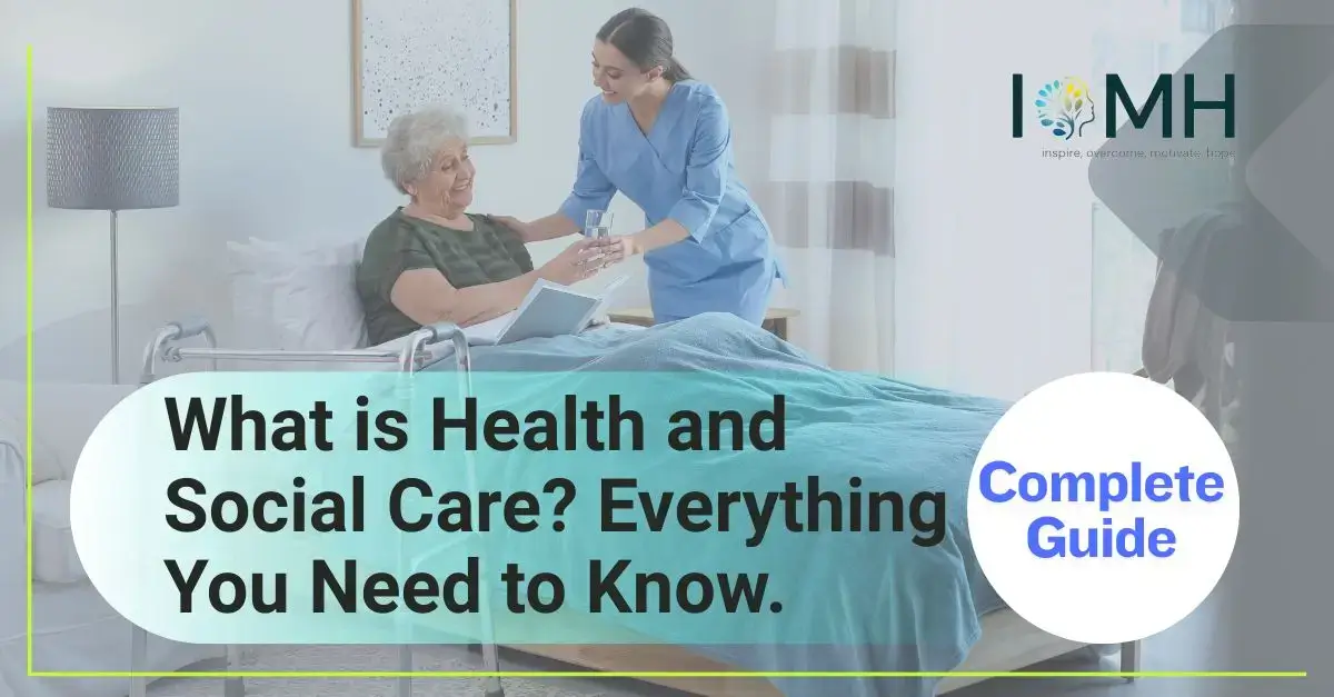 Caregiver supports elderly woman in care setting; blog banner promotes What is Health and Social Care? Everything You Need to Know – Complete Guide.