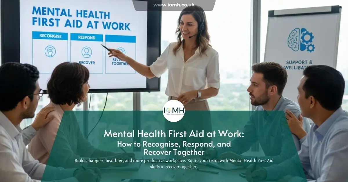 Workplace training session on Mental Health First Aid at Work: How to Recognise, Respond, and Recover Together; banner promotes recovery strategies.