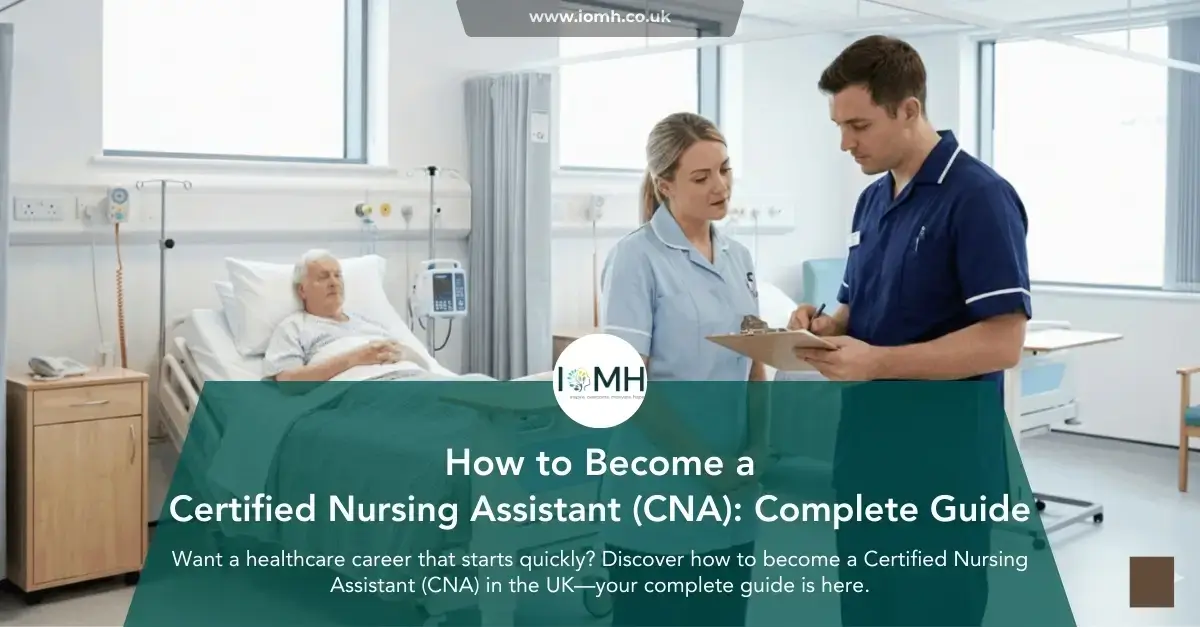 Hospital scene with healthcare staff and patient; banner promotes How to Become a Certified Nursing Assistant (CNA) – UK Guide and training advice.