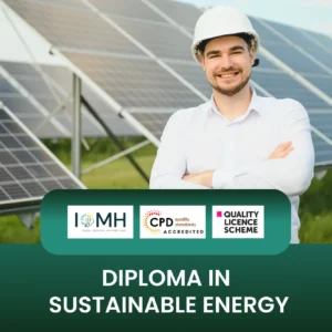 Diploma in Sustainable Energy online course in the UK with CPD accreditation and Quality Licence Scheme approval, featuring renewable energy training.