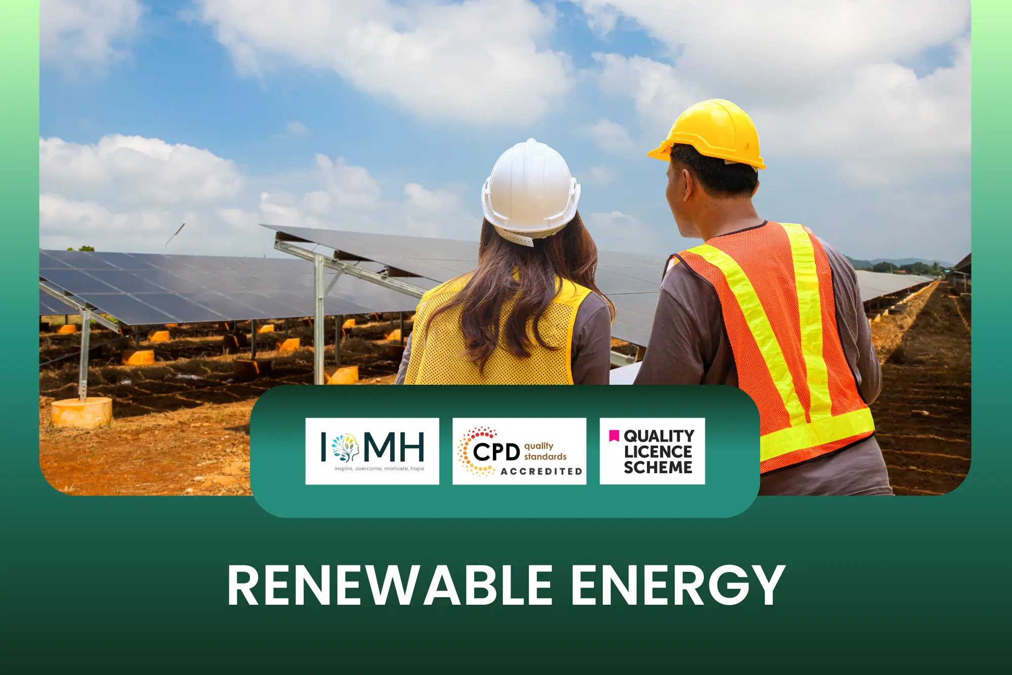 Renewable Energy diploma course with CPD accreditation and Quality Licence Scheme approval, showing professionals at a solar energy site.
