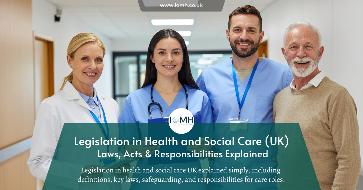 Legislation in health and social care UK showing healthcare professionals supporting safe and ethical care practice