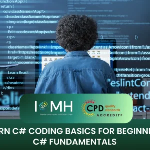 Professional C# programming course for beginners by IMH, displaying CPD quality standards accreditation and software development environment.