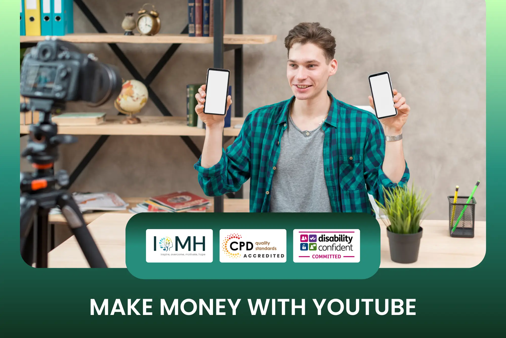 YouTube monetization and content creation training banner featuring a young man holding two smartphones in front of a professional camera setup.