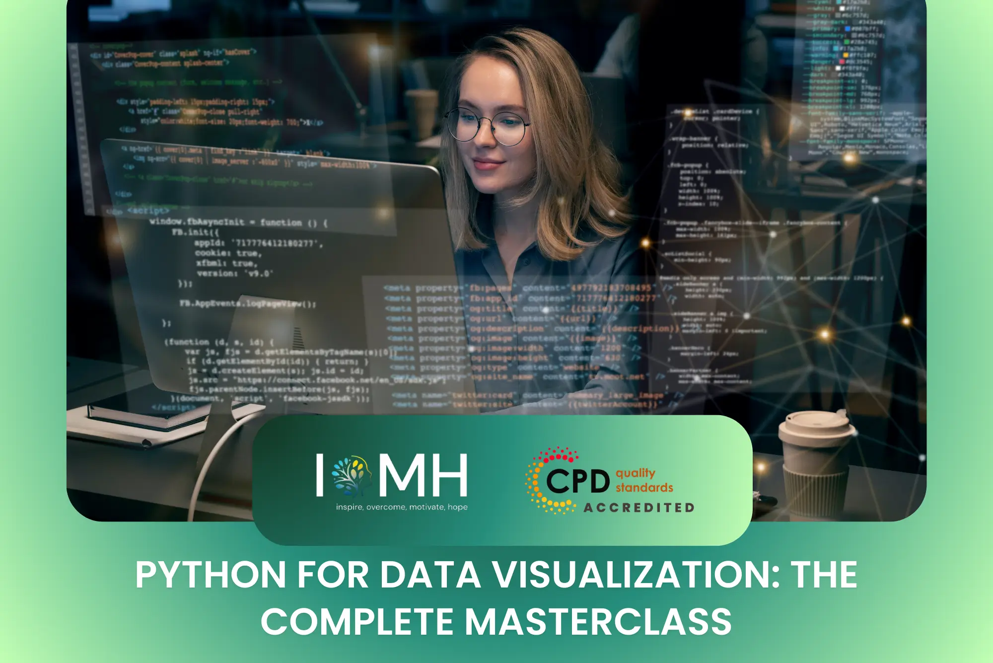 Professional woman coding for "Python for Data Visualization: The Complete Masterclass" with IOMH and CPD logos.