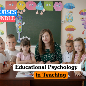 Educational Psychology in Teaching bundle banner featuring a female teacher in a floral dress sitting with a group of seven young primary school students in a colorful classroom setting.