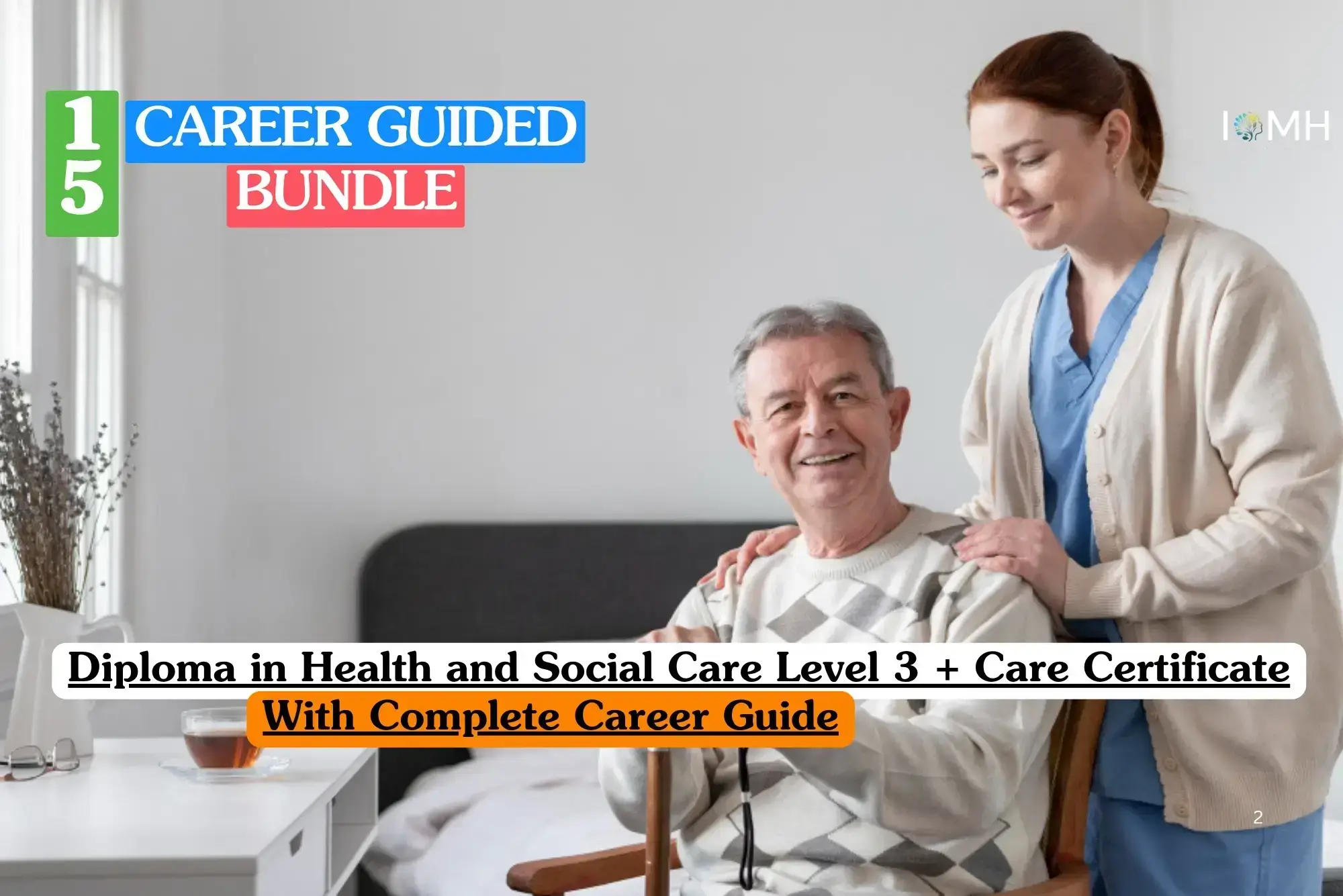 Health and Social Care Level 3 Diploma and Care Certificate career bundle banner with caregiver supporting older adult in bright room with bedside table and career guide offer.