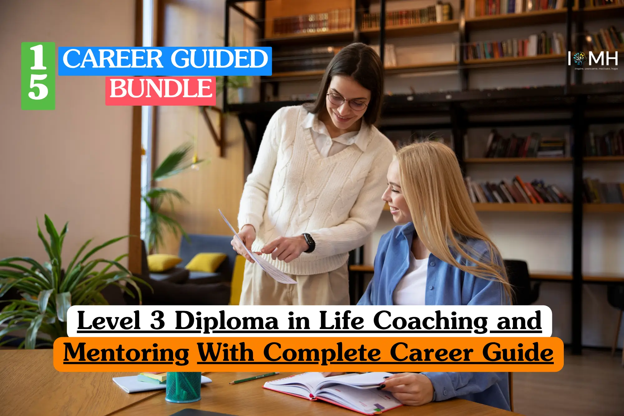 Two professional women reviewing documents in a modern learning environment for the Level 3 Diploma in Life Coaching and Mentoring with Complete Career Guide. Educational coaching, mentoring skills, leadership development, career growth, and personal development training concept with bookshelves, study materials, and professional workplace setting.