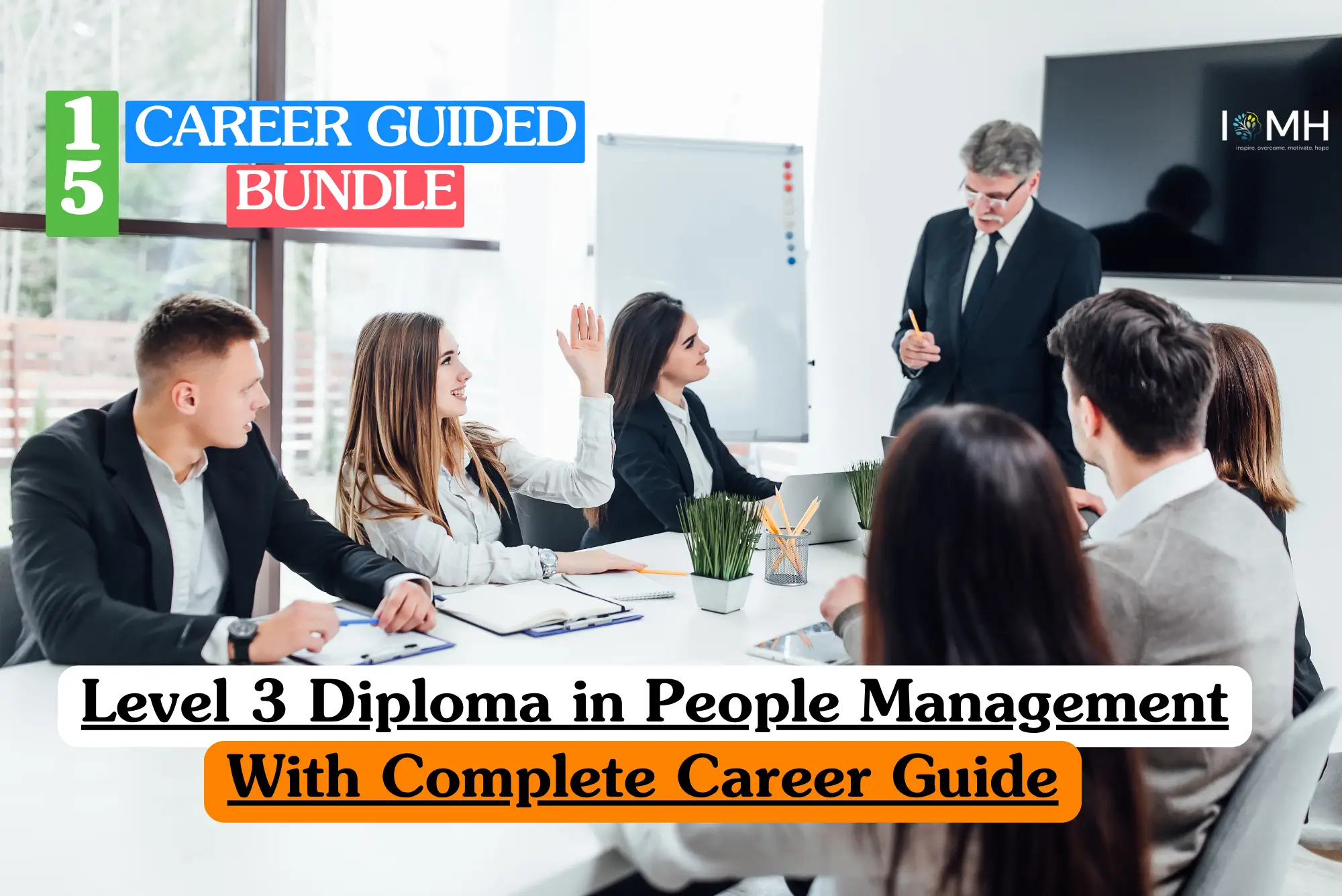 Professional business meeting and leadership training session for the Level 3 Diploma in People Management with Complete Career Guide. Corporate manager leading a team discussion in a modern office environment, representing people management, leadership development, workplace communication, team collaboration, employee training, and career advancement skills.
